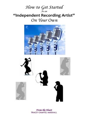 cover image of How to Get Started As an Independent Recording Artists On Your Own